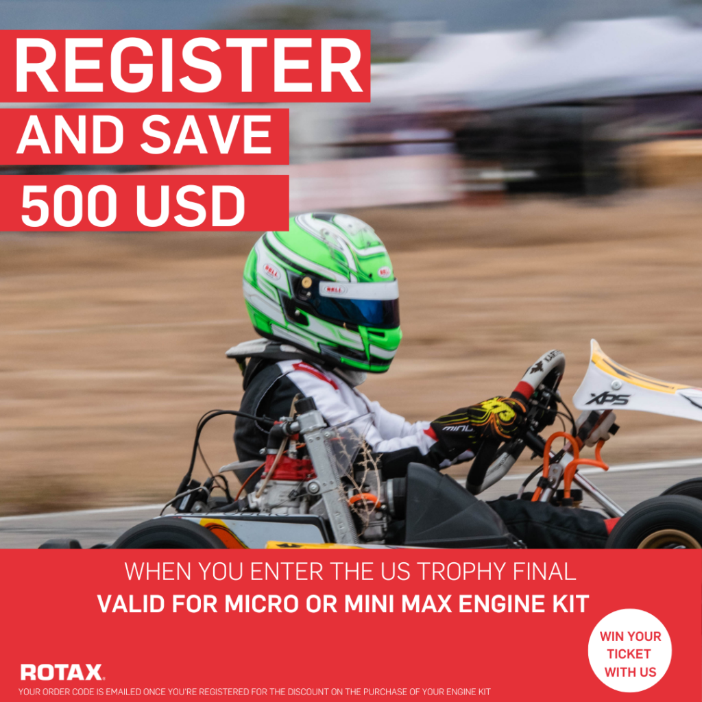 ROTAX Engine Incentive - US TROPHY FINAL ENTRY