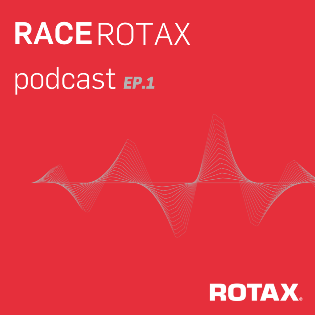 RACE ROTAX PODCAST KICK-OFF