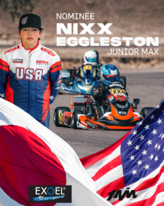 Nixx Eggleston Junior MAX Nominee for the EXGEL Driver Exchange Program