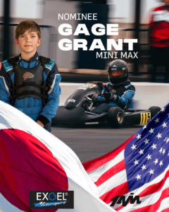 Gage Grant Mini MAX Nominee for the EXGEL Driver Exchange Program
